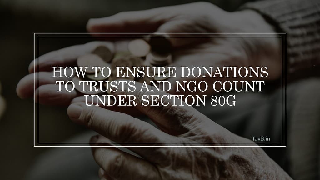 How to Ensure Donations to Trusts and NGOs Count Under Section 80G