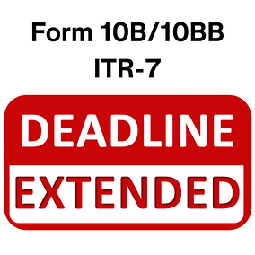 CBDT Extends Deadline for Filing Form 10B/10BB and ITR-7: AY 2023-24